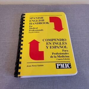 SPANISH ENGLISH HANDBOOK FOR MEDICAL PROFESSIONALS 4th ED By Jesus Perez-sabido
